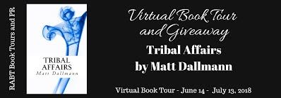Virtual Book Tour: Tribal Affairs by @DallmannMatt #enter the #giveaway for the #yafantasy #booktour