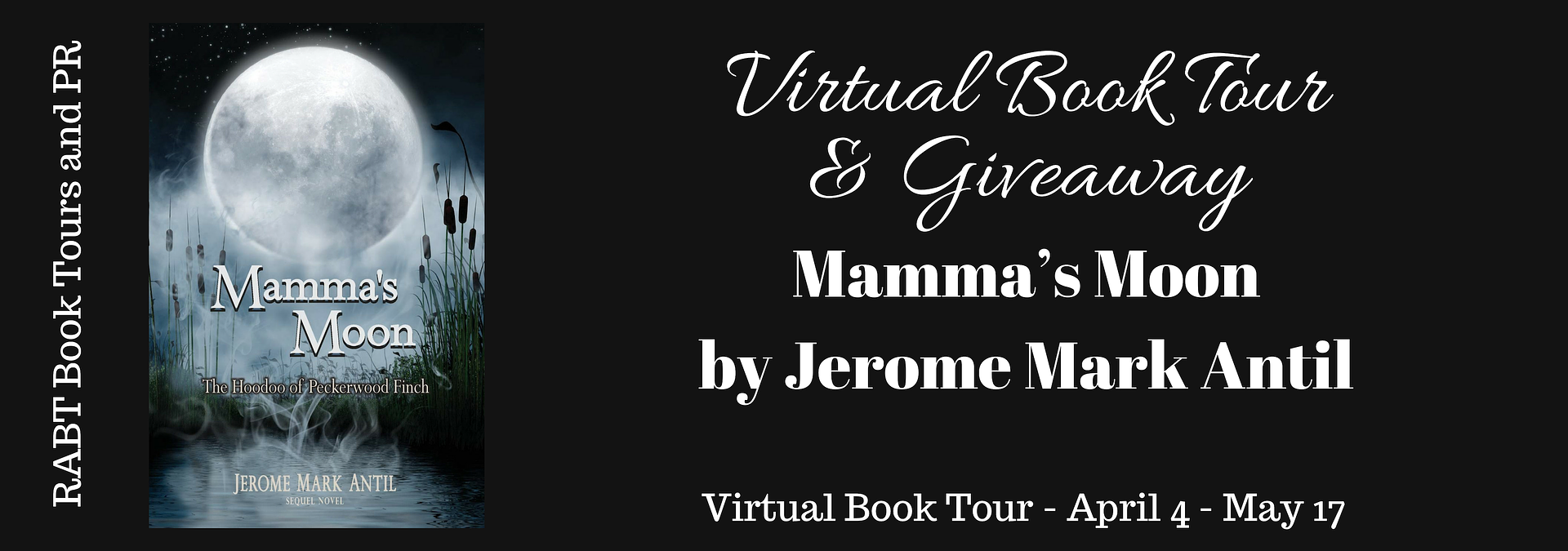 Virtual Book Tour: Mamma's Moon: The Hoodoo of Peckerwood Finch by Jerome Mark Antil #crime #romance #interview #giveaway @RABTBookTours