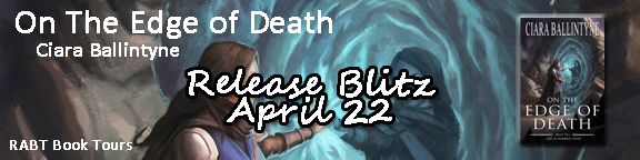Release Blitz: On the Edge of Death by @CiaraBallintyne read an #excerpt