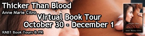 Virtual Book Tour: Thicker Than Blood by @AnneMarieCitro #interview #giveaway