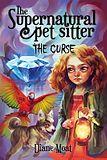 The Supernatural Pet Sitter: The Curse by Diane Moat