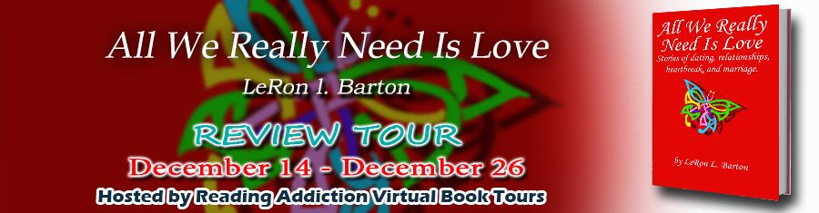 Blog Tour: All We Really Need is Love by @MainlineLeRon  with a #review and #giveaway
