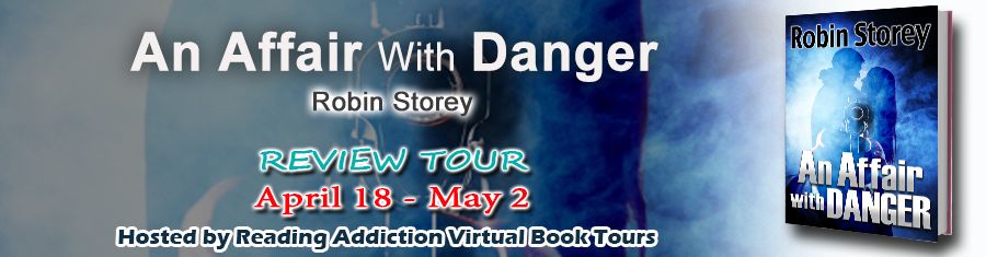 Blog Tour: An Affair With Danger by @RobinStorey1 #review 
