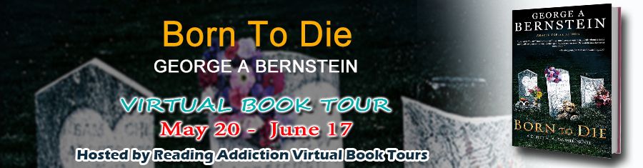 Blog Tour: Born to Die by @georgebernstein #interview