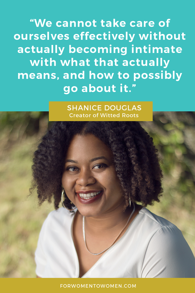 Shanice Douglas is using her story to empower millennial women to pay attention to their mental health. Mental health continues to be a hush-hush, often misconstrued topic, and we want to showcase that there can be strength in vulnerability, especially a vulnerability that comes from sharing experiences where you may have felt misunderstood, unsupported, not sure where to turn for help, etc. 