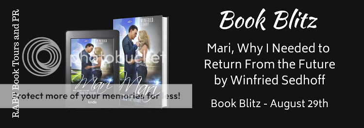 Book Blitz: Mari, Why I Needed to Return From the Future #timetravel #scifi #romance @RABTBookTours