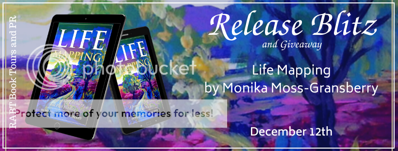 Happy Release Day to Monika Moss-Gransberry! Life Mapping is Live Now #nonfiction #bookbirthday #releaseday #giveaway @RABTBookTours @MonikaMoss