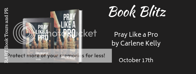 Blitz: Pray Like a Pro by Carlene Kelly #christian #nonfiction @RABTBookTours