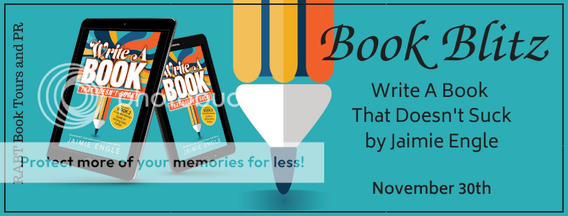 Book Blitz: Write A Book That Doesn't Suck by Jaimie Engle @thewriteengle #nonfiction #promo @RABTBookTours